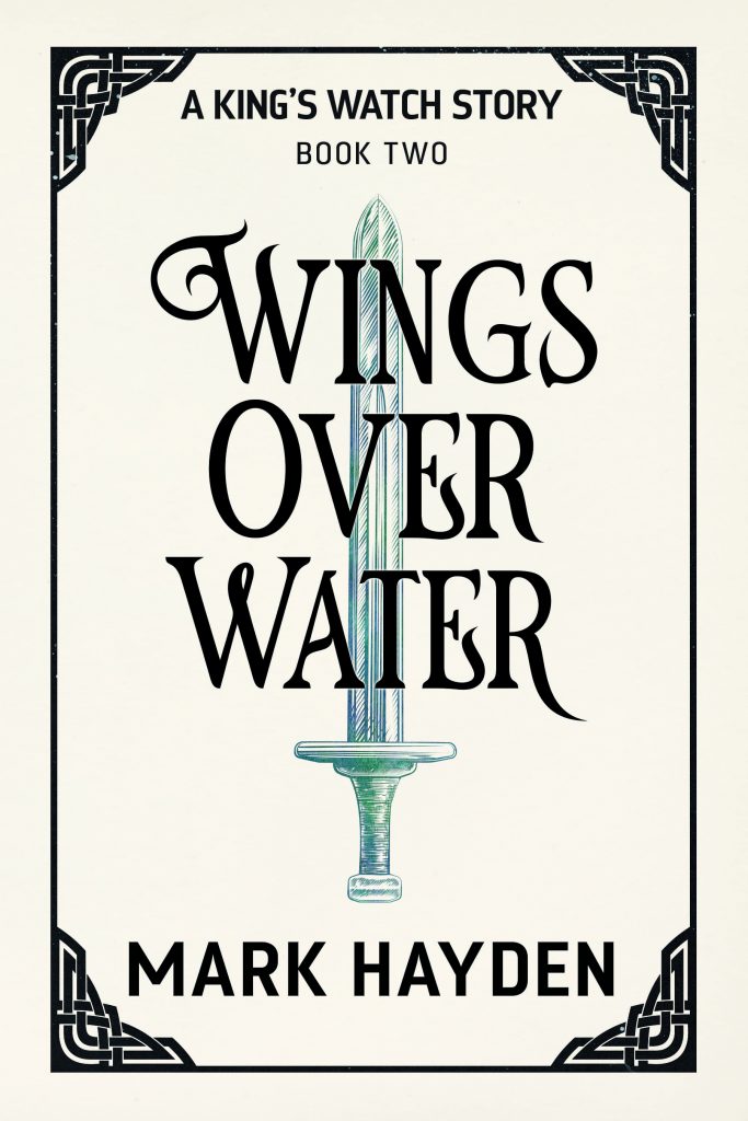 wings over water, a king's watch story